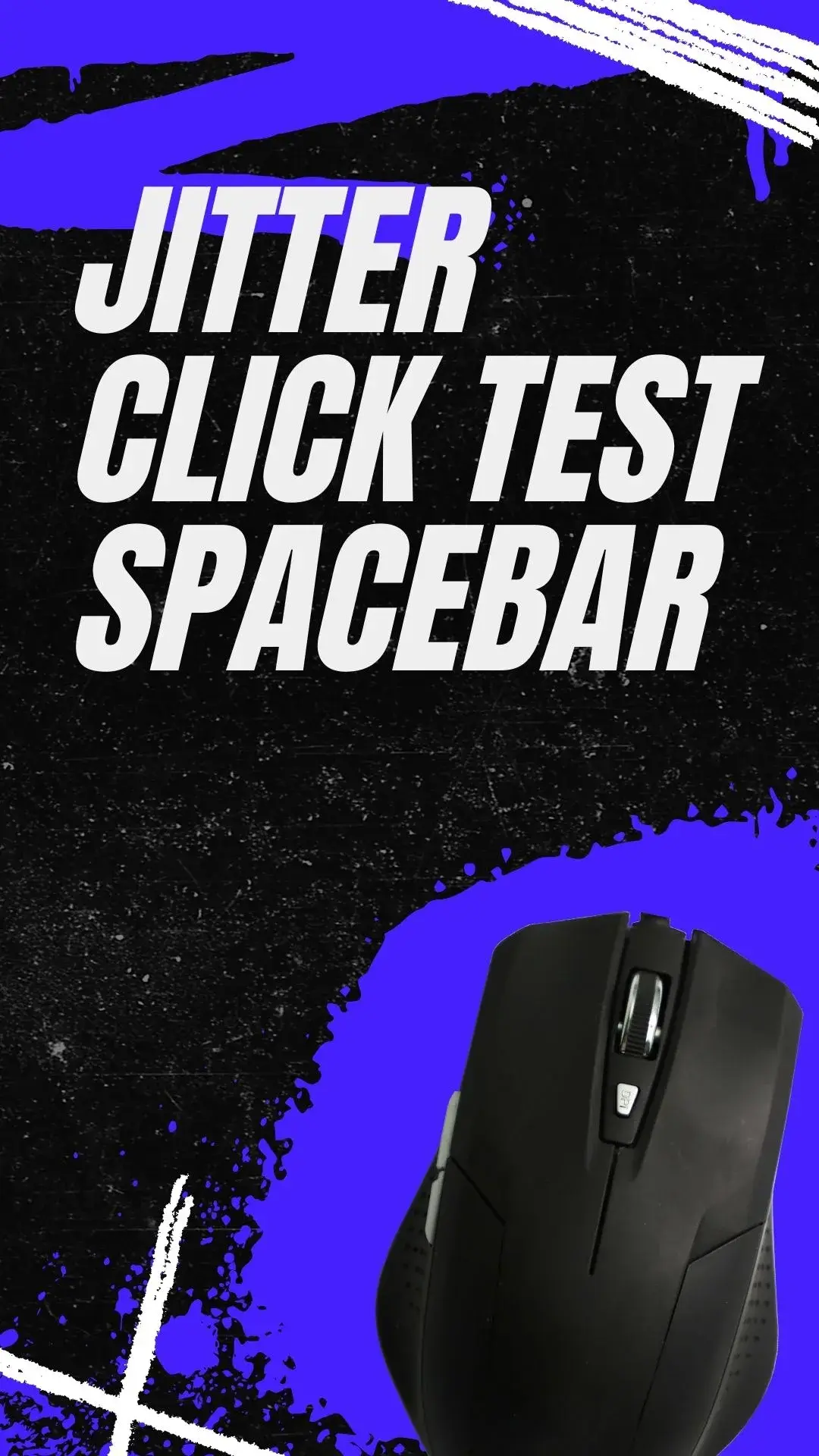 Jitter-Click-Test-Spacebar​