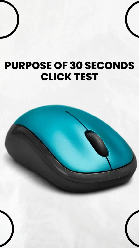 Purpose Of 30 Seconds Click Test