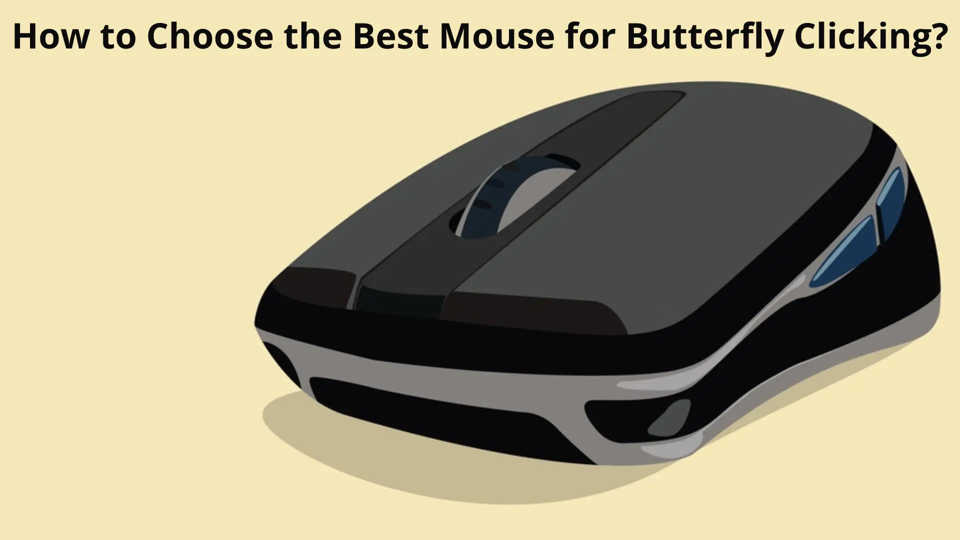 How to Choose the Best Mouse for Butterfly Clicking
