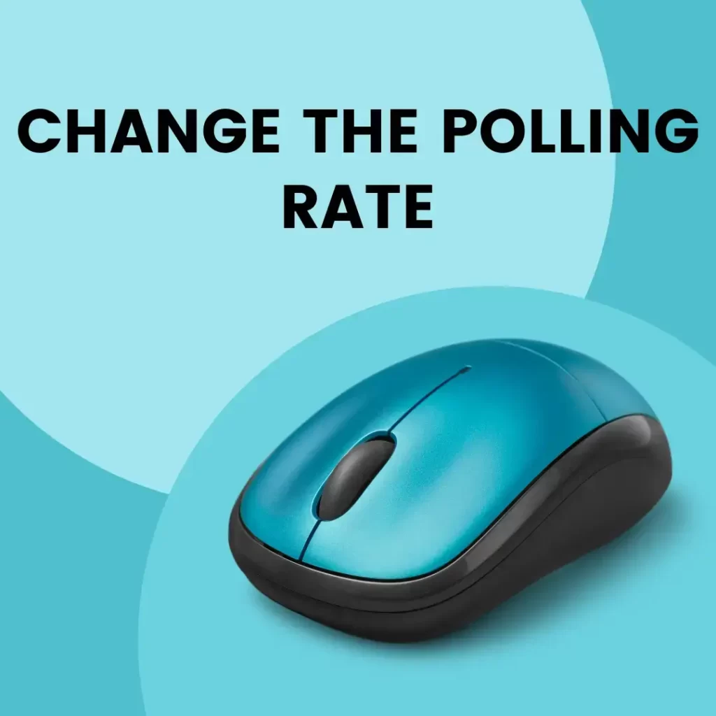 Change the Polling Rate
