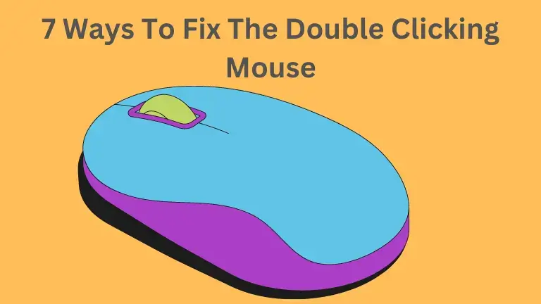 Double Clicking | Top 7 Ways To Fix The Double Clicking Mouse