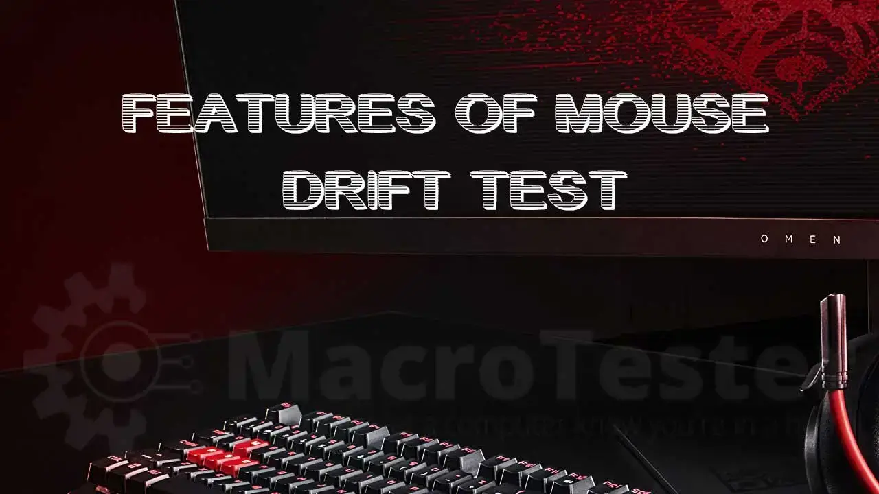 Features-Of-Mouse-Drift-Test_