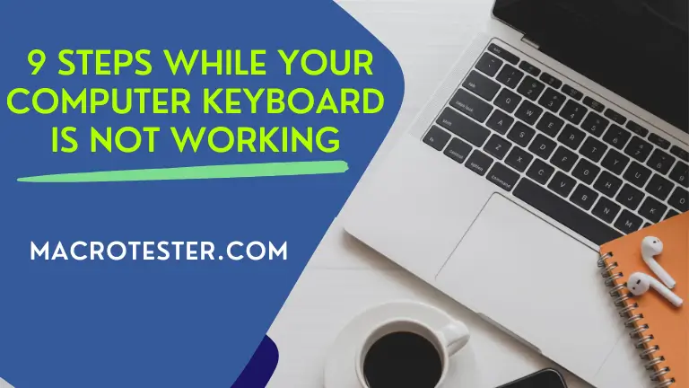Top 9 Steps While Your Computer Keyboard is Not working